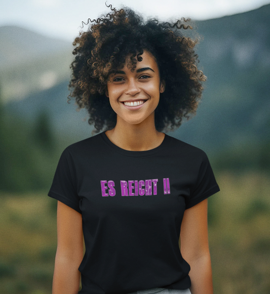 Es Reicht !! Damenshirt