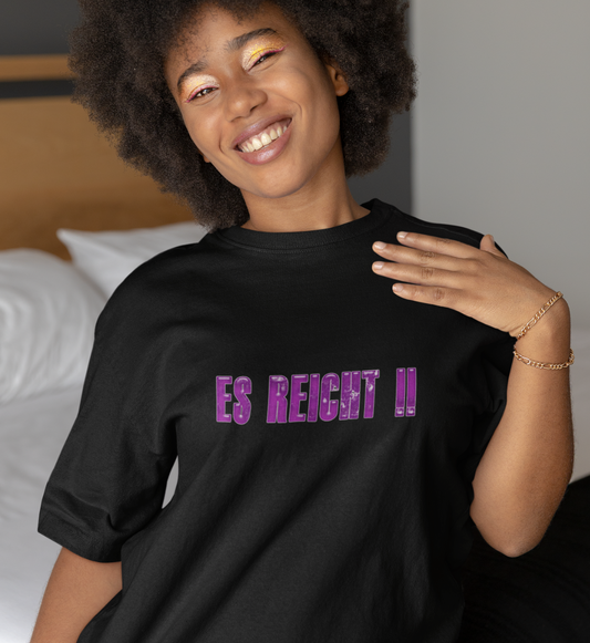 Es reicht! - Oversize Shirt